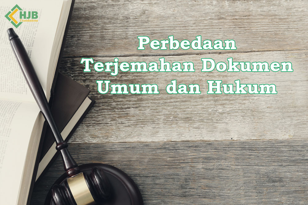 Perbedaan Terjemahan Dokumen Umum dan Hukum